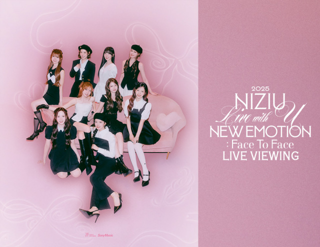 『NiziU Live with U 2025 “NEW EMOTION : Face To Face”』LIVE VIEWING 開催決定
